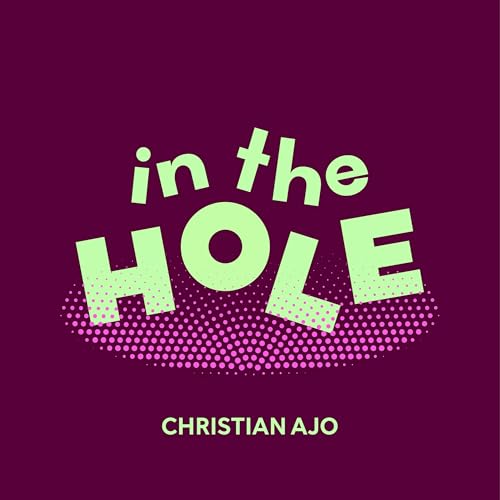 Christian Ajo In The Hole
