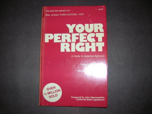 Your perfect right: A guide to assertive behavior 0915166046 Book Cover