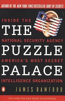 Paperback The Puzzle Palace: Inside the National Security Agency, America's Most Secret Intelligence Organization Book