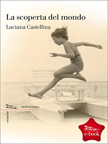 La scoperta del mondo (Cronache) La scoperta del mondo (Cronache)
