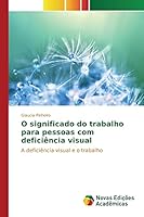 O Significado Do Trabalho Para Pessoas Com Deficiencia Visual 6130171587 Book Cover