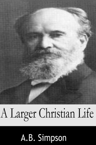 A Larger Christian Life