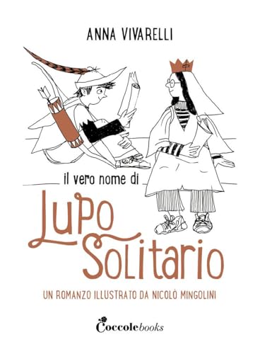 Il Vero Nome Di Lupo Solitario. Ediz. A Colori