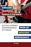  Annuaire télétravail travail à distance pour les Musiciens indépendants : 32 sites internet indispensables et fiables