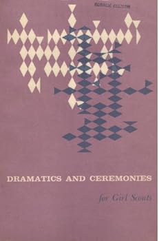 Paperback Dramatics and Ceremonies for Girl Scouts Book