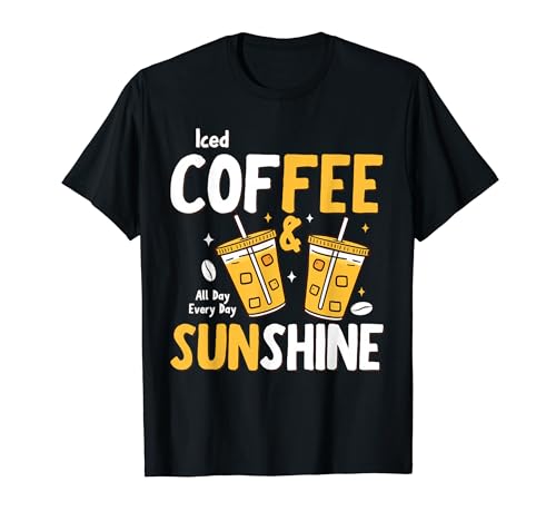 Iced Coffee & Sunshine Every Day All Day Funny Summer T�V���c