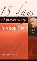 15 Days of Prayer with Fr. Triest : Icon of Charity in Belgium 1565487001 Book Cover