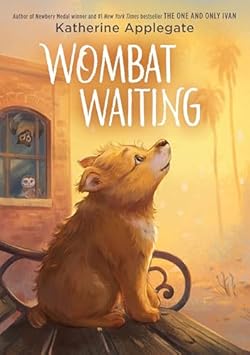 Wombat Waiting: A Middle Grade Novel in Verse about Dogs and Animals, for Kids (Ages 8-12) 표지