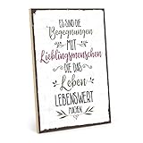 TypeStoff Holzschild mit Spruch – BEGEGNUNGEN MIT 