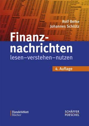 Finanznachrichten lesen, verstehen, nutzen. Ein Wegweiser durch Kursnotierungen und Marktberichte
