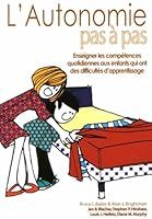L'autonomie pas à pas : Enseigner les compétences quotidiennes aux enfants ayant des difficultés 291715022X Book Cover