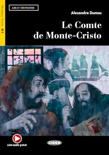 Le comte de Monte-Cristo. Livello B1. Con app. Con CD-Audio