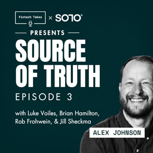 Page de couverture de Fintech Takes x SOLO Presents Source of Truth Episode 3: Hard Lessons Learned from the Trenches