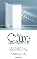 The Cure for Divorce Culture 1732553807 Book Cover