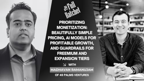 Page de couverture de 492. Prioritizing Monetization: Beautifully Simple Pricing, AI Models for Profitable Growth, and Guardrails for Freemium and Expansion Tiers (Madhavan Ramanujam)
