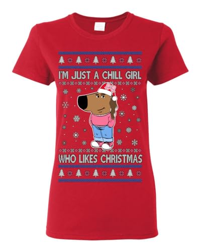 I'm Just a Chill Girl Who Likes Christmas, Viral Dog My New Character Meme Coin CHILLGUY Funny Internet Memes Ugly Christmas Sweater Womens Graphic T-Shirt, Red, X-Large