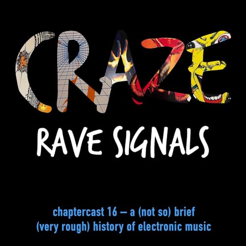 Chaptercast 16 &ndash; A (not so) Brief (very rough) History of Electronic Dance Music cover art