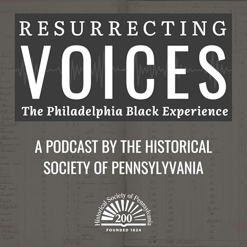 Resurrecting Voices: The Philadelphia Black Experience cover art