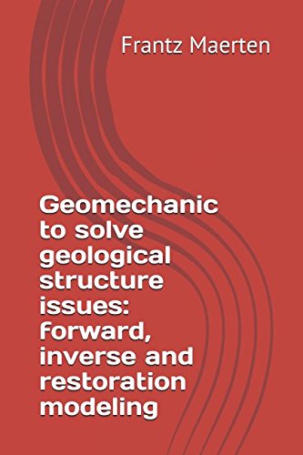 Geomechanics to solve geological structure issues: forward, inverse and restoration modeling