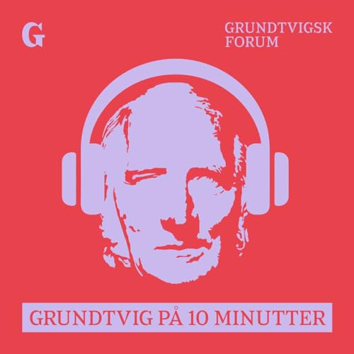 Grundtvig på 10 minutter