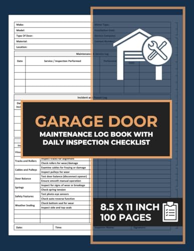 Garage Door Maintenance Log Book with Daily Inspection Checklist: Garages