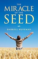 The Miracle of the Seed 1490891048 Book Cover