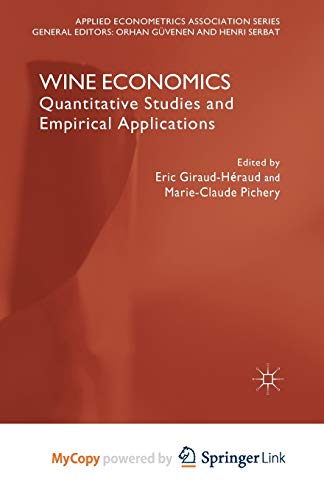Wine Economics: Quantitative Studies and Empirical Applications (Applied Econometrics Association Series)