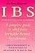 Ibs : A Complete Guide to Relief from Irritable Bowel Syndrome