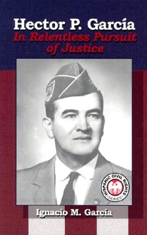 Buy Hector P. Garcia: In Relentless Pursuit of Justice — BookShops.in