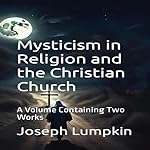 Cover of Mysticism in Religion and the Christian Church