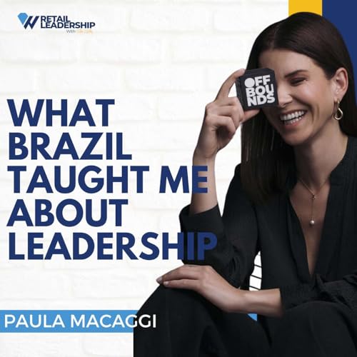 What Brazil Taught Me About Leadership with Paula Macaggi