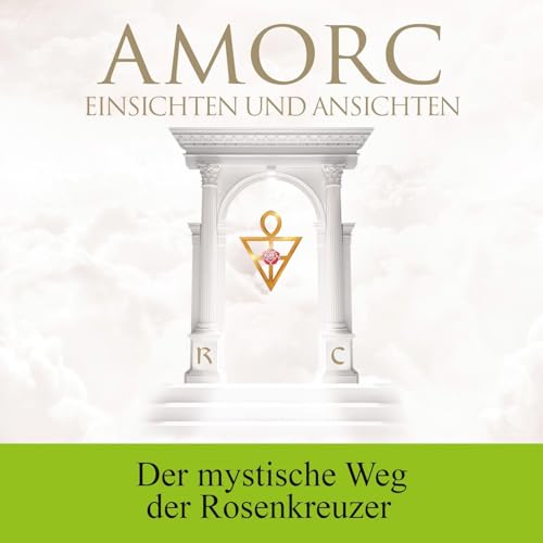 Der mystische Weg der Rosenkreuzer