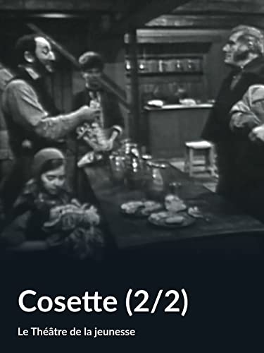 Cosette (2/2) (Le Théâtre de la jeunesse)