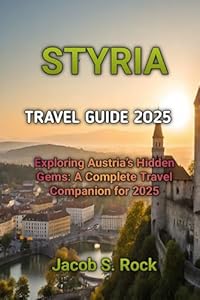 STYRIA TRAVEL GUIDE 2O25
