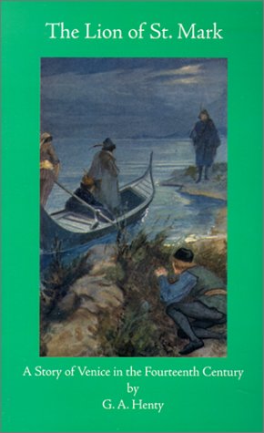 The Lion of St. Mark: A Tale of Venice in the 1... 1887159533 Book Cover