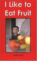 Able 2 Read Books : Fruit, I Like Fruit, I Like to Eat Fruit 0976280701 Book Cover