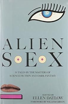 Alien Sex: 19 Tales by the Masters of Science Fiction and Dark Fantasy