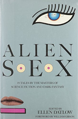 Alien Sex: 19 Tales by the Masters of Science Fiction & Dark Fantasy