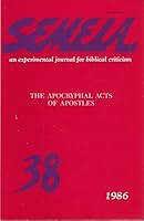 Semeia 38: The Apocryphal Acts of Apostles B0016CG4P6 Book Cover