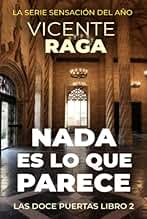 Nada es lo que parece: Las doce puertas parte II