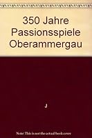 350 Jahre Passionsspiele Oberammergau B000H3NFHU Book Cover