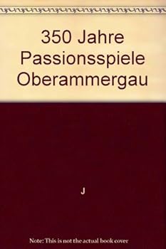 Hardcover 350 Jahre Passionsspiele Oberammergau Book