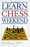 Learn Chess in a Weekend (Learn in a Weekend)