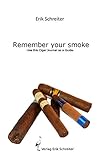 Remember your Smoke: Use this Cigar Journal as a Guide Remember your Smoke: Use this Cigar Journal as a Guide