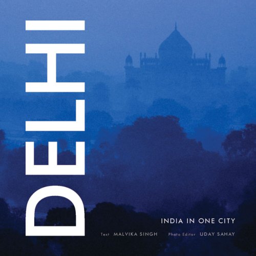 Delhi [Idioma Inglés]: India in One City