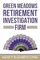Green Meadows Retirement Investigation Firm B0F5WSN23N Book Cover