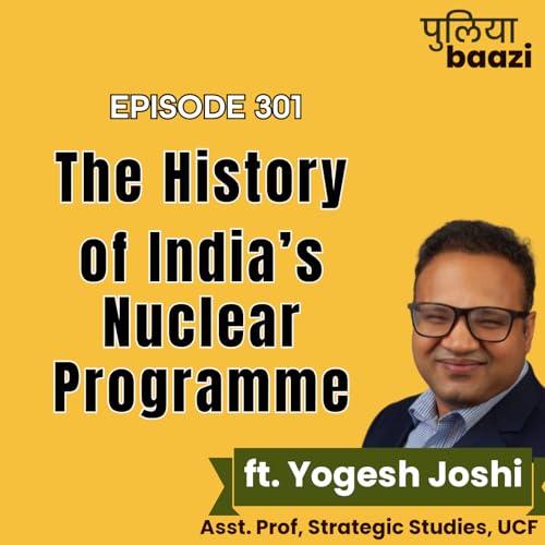 Page de couverture de भारत के परमाणु प्रोग्राम की दास्ताँ। The History of India’s Nuclear Programme ft. Yogesh Joshi