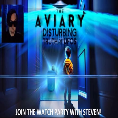 The Aviary Disturbing Truth of UFO's by Digital Vortex. Open panel watch party! Podcast Por  arte de portada