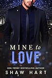 Mine to Love (Mine Series Book 1)