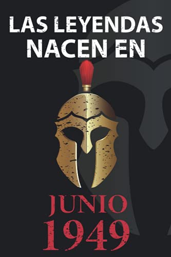 Las leyendas nacen en Junio 1949: Regalo de cumpleaños perfecto para hombre y mujer de 72 años I Cita positiva , humor I Cuaderno , diario , libro de ... I Idea original para el 72 cumpleaños